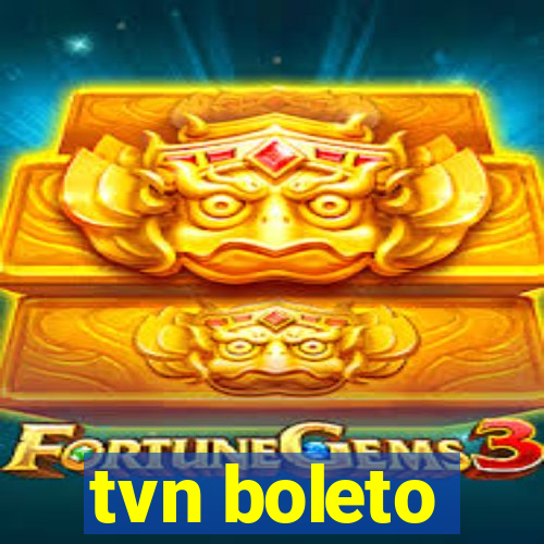 tvn boleto